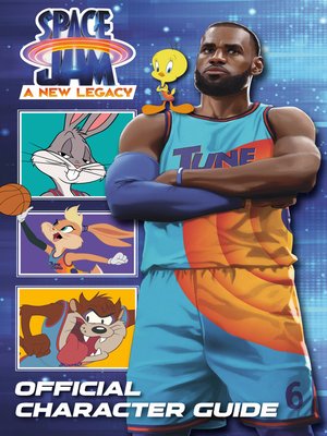 cover image of Space Jam: A New Legacy: Official Character Guide